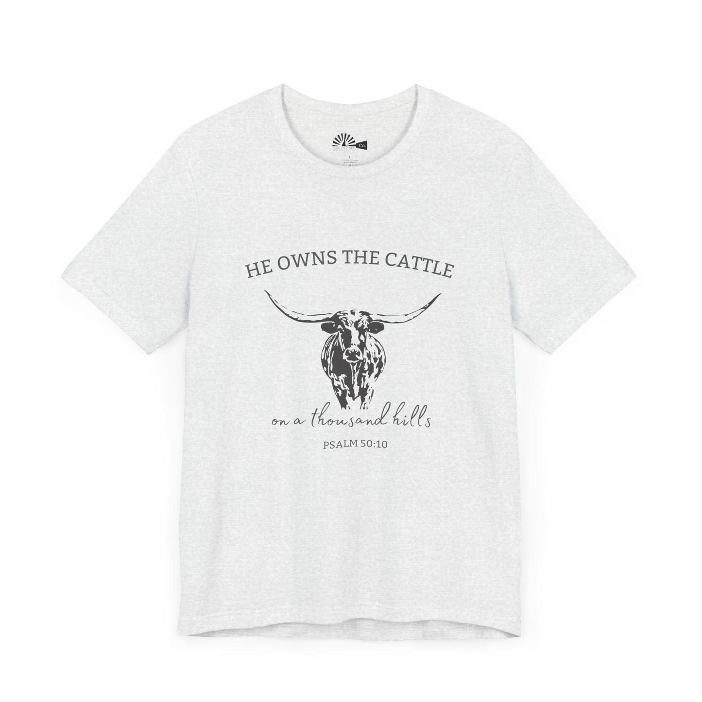 He Owns The Cattle - Short Sleeve Tee